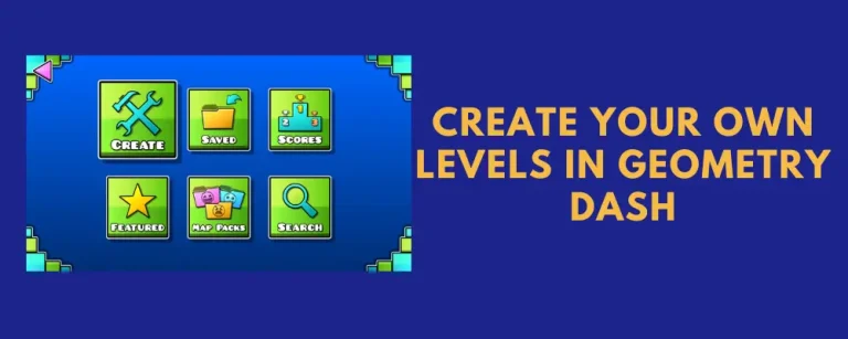How to make a Geometry Dash Level | A Beginner’s Guide