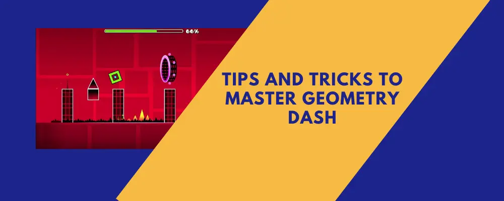 tips and tricks to master geometry dash